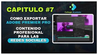 Como Exportar Un Video en Adobe Premier PRO - Capitulo 7  Collage Academy