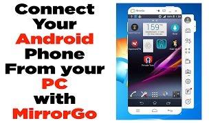 How to connect Your Android Phone From your PC with Mirror go App