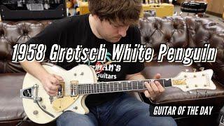 1958 Gretsch White Penguin  Guitar of the Day - RARE GUITAR