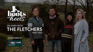 Boots and Heels On Farm with the Fletchers - Part Two