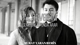 Semicenk & Funda Arar - Al Sevgilim  Murat Yaran Remix 