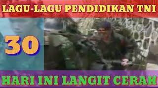 Hari Ini Langit CeraH - LAGU PENDIDIKAN TNI