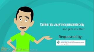 Caillou runs away from punishment day and gets assulted