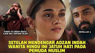 PERTAMA KALI MENDENGAR ADZAN WANITA HINDU JATUH HATI PADA ISLAM  alur cerita film sedih