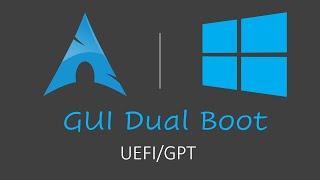 Dual Boot Windows 10 & Arch Linux  UEFIGPT  GUI Method  2022