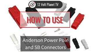 Anderson Power Pole and SB Connectors  12 Volt Planet