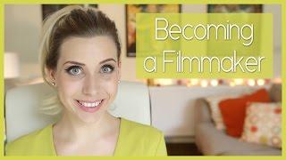 Becoming a Filmmaker
