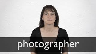 How to pronounce PHOTOGRAPHER in British English