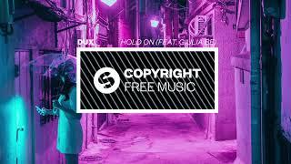 DUX - Hold On feat. Giulia Be Copyright Free Music