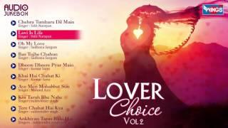 Hindi Romantic  Love Songs Album Lover Choice By Udit Narayan Kumar Sanu Sukhwinder Singh