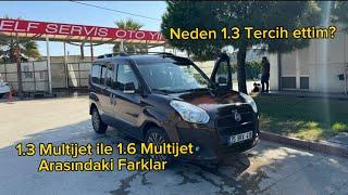 Fiat Doblo 1.3 Multijet ile 1.6 Multijet Arasındaki Farklar  Avantaj ve Dezavantajları