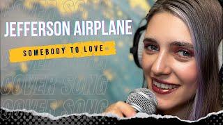 Anastasia Zvereva - Somebody to Love Cover Jefferson Airplane #JeffersonAirplane