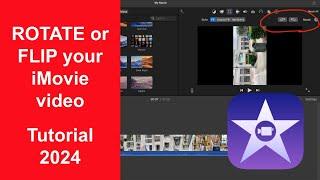 How to FLIP or ROTATE A Video Clip in iMovie on Mac  2024