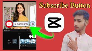 How To Add Subscribe Button on Video Using Cap Cut   Cap Cut Video Editing Tutorial #capcut