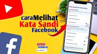 Cara Melihat Kata Sandi Facebook