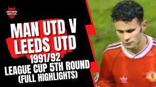 Leeds Utd v Man Utd 199192 League Cup 5th Round Full Highlights