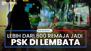 Lebih dari 500 Remaja jadi PSK di Lembata NTT Bukan Karena Alasan Ekonomi Semata