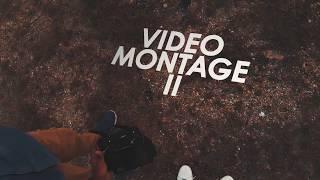 VIDEO MONTAGE  2018