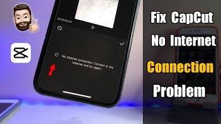 No internet connection problem in Capcut app in iPhone - Solved