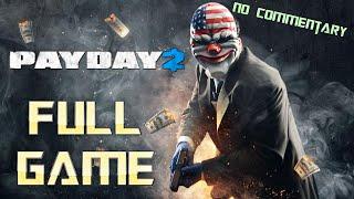 Payday 2  Full Game Walkthrough  No Commentary