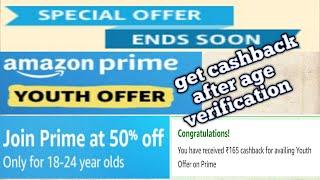 Amazon Prime Youth Offer Get 50% Cashback After Age Verification@@@