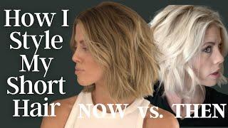 How I Style My Short Hair  Then vs Now - See the Difference