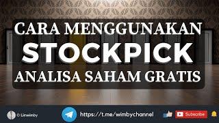 Cara Menggunakan Stockpick dari Analisa Saham Gratis 