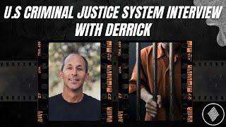 U.S Criminal Justice System  Derrick