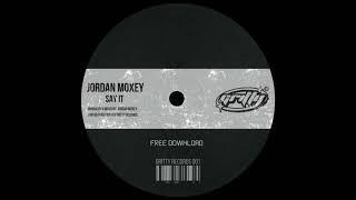 Jordan Moxey - Say It