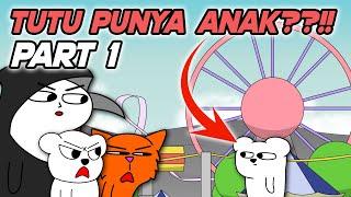 Tutu Punya Anak?? - Part 1