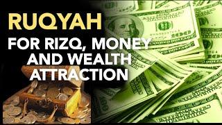 RUQYAH FOR RIZQ MONEY AND WEALTH ATTRACTION SURAH AL WAQIAH X7 FOR MONEY AND WEALTH ATTRACTION