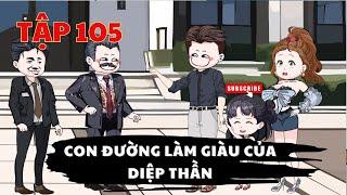 Tập 105  Con đường làm giàu của Diệp Thần  HH VietSub