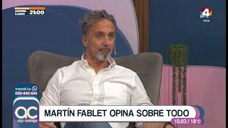 Martín Fablet opina sobre todo en Algo Contigo