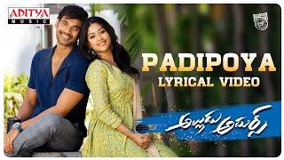 #AlluduAdhurs  Padipoya Lyrical   Bellamkonda Sreenivas Anu Emmanuel  Javed Ali  DSP