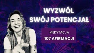 Słuchaj codziennie 107 afirmacji. Przyciągaj miłość obfitość i zbuduj poczucie własnej wartości.