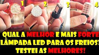 Qual a Melhor e Mais Forte Lâmpada LED para o Freio Testei as MELHORES