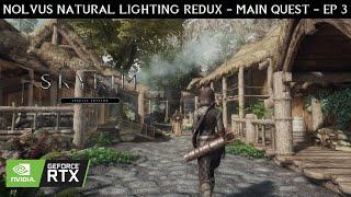 SKYRIM SE 2022 - NOLVUS Natural Lighting REDUX - MAIN QUEST - EP 03