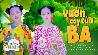 Nhạc Thiếu Nhi - Vườn Cây Của Ba  Bé Ngọc Vy - Bé Ngọc My  Nhạc Thiếu Nhi Cho Bé  Mầm Chồi Lá