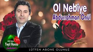 Abdurrahman Önül - Ol Nebiye