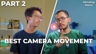 Mending Mana? Camera Movement Vs Statis PART 2