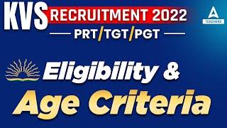 KVS Eligibility Criteria 2022  KVS PRT TGT & PGT Eligibility Criteria 2022
