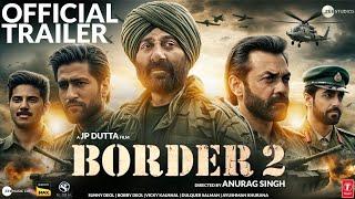 BORDER 2 - Hindi Trailer  Sunny Deol  Suniel Shetty  Amitabh  Vicky Kaushal  Ajay D Bobby Deol