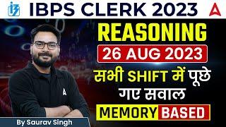 IBPS Clerk Reasoning 26 Aug All Shifts Memory Based Questions  IBPS Clerk Analysis 2023