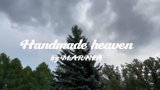 Кавер клип на песню Handmade Heaven” MARINA