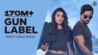 Gun Label Full Video Jigar Ft Gurlej Akhtar  Ginni Kapoor  Desi Crew  Punjabi Songs 2019