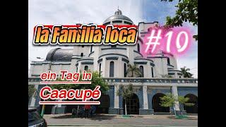 #10 - PARAGUAY - la Familia loca - ein Tag in Caacupé - Paraguay