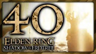 2nd Phase is a DOOZY Will a Respec Work??? Part 40 Elden Ring Shadow of the Erdtree DLC