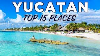 Top 15 Places To Visit In Yucatan Mexico