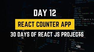 Counter App in React JS using UseState  30 Days of React JS