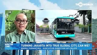 ECONOMIC OUTLOOK  TRANSFORMING JAKARTA INTO TRUE GLOBAL CITY CAN WE?